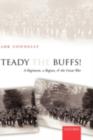 Steady The Buffs! : A Regiment, a Region, and the Great War - eBook