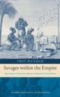 Savages within the Empire : Representations of American Indians in Eighteenth-Century Britain - eBook