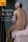 Beauty and Art : 1750-2000 - Elizabeth Prettejohn