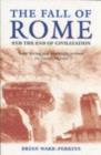 The Fall of Rome : And the End of Civilization - Bryan Ward-Perkins