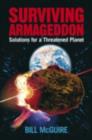 Surviving Armageddon : Solutions for a threatened planet - eBook