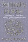 Symmetry and the Monster : One of the greatest quests of mathematics - eBook