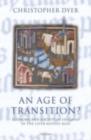 An Age of Transition? : Economy and Society in England in the Later Middle Ages - Christopher Dyer