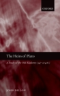 The Heirs of Plato : A Study of the Old Academy (347-274 BC) - John Dillon