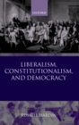 Liberalism, Constitutionalism, and Democracy - eBook