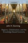 Regions, Globalization, and the Knowledge-Based Economy - eBook