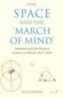 Space and the 'March of Mind' : Literature and the Physical Sciences in Britain 1815-1850 - eBook