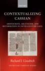 Contextualizing Cassian : Aristocrats, Asceticism, and Reformation in Fifth-Century Gaul - eBook