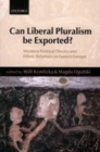 Can Liberal Pluralism be Exported? - eBook