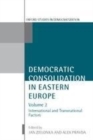 Democratic Consolidation in Eastern Europe : Volume 2: International and Transnational Factors - eBook