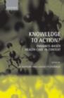 Knowledge to Action? : Evidence-Based Health Care in Context - eBook
