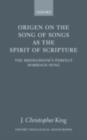 Origen on the Song of Songs as the Spirit of Scripture : The Bridegroom's Perfect Marriage-Song - eBook