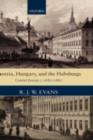 Austria, Hungary, and the Habsburgs : Central Europe c.1683-1867 - eBook
