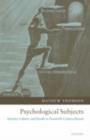 Psychological Subjects : Identity, Culture, and Health in Twentieth-Century Britain - eBook