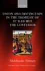 Union and Distinction in the Thought of St Maximus the Confessor - eBook
