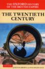 The Oxford History of the British Empire: Volume IV: The Twentieth Century - Judith Brown
