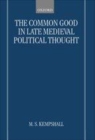 The Common Good in Late Medieval Political Thought - eBook