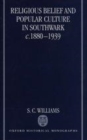 Religious Belief and Popular Culture in Southwark c.1880-1939 - eBook
