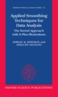 Applied Smoothing Techniques for Data Analysis : The Kernel Approach with S-Plus Illustrations - eBook