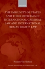 The Immunity of States and Their Officials in International Criminal Law and International Human Rights Law - eBook