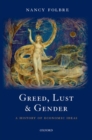 Greed, Lust and Gender : A History of Economic Ideas - eBook