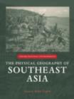 The Physical Geography of Southeast Asia - Avijit Gupta