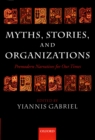 Myths, Stories, and Organizations : Premodern Narratives for our Times - eBook