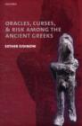 Oracles, Curses, and Risk Among the Ancient Greeks - Esther Eidinow