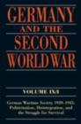 Germany and the Second World War : Volume IX/I: German Wartime Society 1939-1945: Politicization, Disintegration, and the Struggle for Survival - Ralf Blank