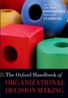 The Oxford Handbook of Organizational Decision Making - eBook