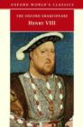King Henry VIII: The Oxford Shakespeare : or All is True - William Shakespeare