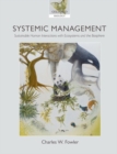 Systemic Management : Sustainable Human Interactions with Ecosystems and the Biosphere - eBook