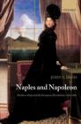 Naples and Napoleon : Southern Italy and the European Revolutions, 1780-1860 - John A. Davis