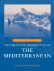 The Physical Geography of the Mediterranean - Jamie Woodward