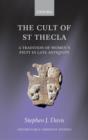 The Cult of Saint Thecla : A Tradition of Women's Piety in Late Antiquity - eBook