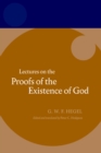 Hegel: Lectures on the Proofs of the Existence of God - eBook