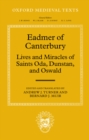 Eadmer of Canterbury: Lives and Miracles of Saints Oda, Dunstan, and Oswald - eBook