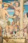 Reconstructing the Body : Classicism, Modernism, and the First World War - eBook
