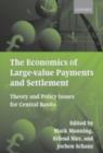 The Economics of Large-value Payments and Settlement : Theory and Policy Issues for Central Banks - Mark Manning