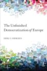 The Unfinished Democratization of Europe - Erik O. Eriksen