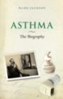 Asthma: The Biography - Mark Jackson