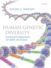 Human Genetic Diversity : Functional Consequences for Health and Disease - Julian C. Knight