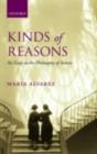 Kinds of Reasons : An Essay in the Philosophy of Action - Maria Alvarez