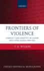 Frontiers of Violence : Conflict and Identity in Ulster and Upper Silesia 1918-1922 - eBook