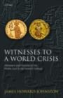 Witnesses to a World Crisis : Historians and Histories of the Middle East in the Seventh Century - James Howard-Johnston