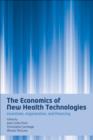 The Economics of New Health Technologies : Incentives, organization, and financing - eBook