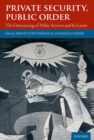 Private Security, Public Order : The Outsourcing of Public Services and Its Limits - eBook