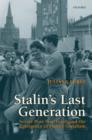Stalin's Last Generation : Soviet Post-War Youth and the Emergence of Mature Socialism - eBook