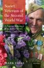 Soviet Veterans of the Second World War : A Popular Movement in an Authoritarian Society, 1941-1991 - eBook