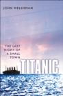 Titanic : The Last Night of a Small Town - eBook